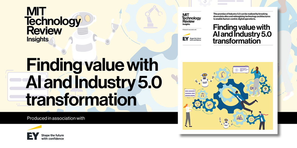 Finding value with AI and Industry 5.0 transformation Finding value with AI and Industry 5.0 transformation