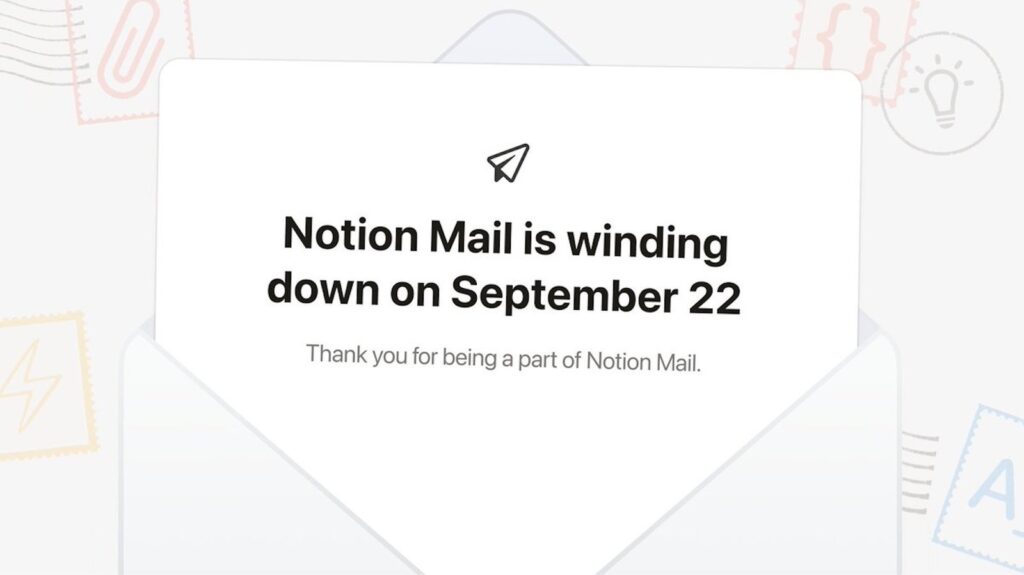 Notion Mail Is Shutting Down Notion Mail Is Shutting Down